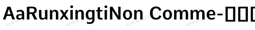 AaRunxingtiNon Comme字体转换